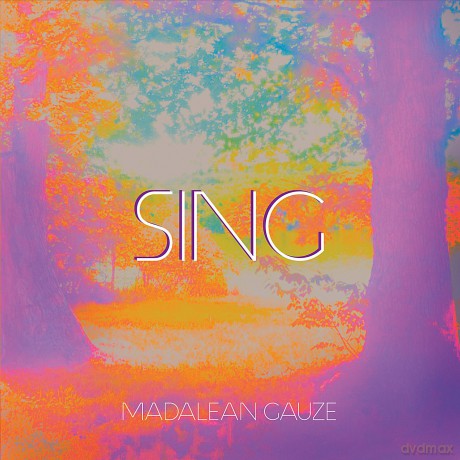 Madalean Gauze: Sing [CD]