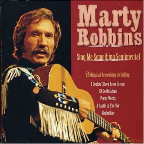 Marty Robbins: Sing Me Something Sentimental [CD]