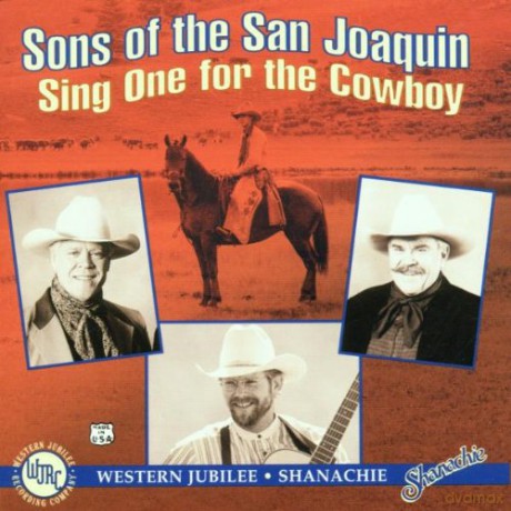 Sons of the San Joaquin: Sing One For The Cowboy [CD]