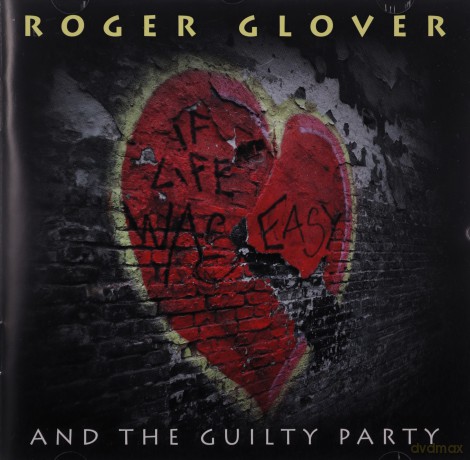 Roger Glover: And The Guilty Party [CD]