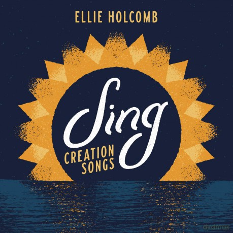 Ellie Holcomb: Sing: Creation Songs [CD]