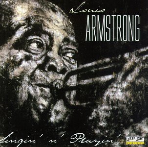 Louis Armstrong: Singin' And Playin' [CD]
