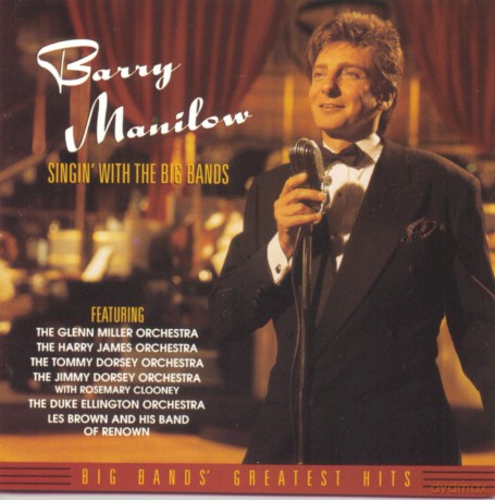 Barry Manilow: Singin' With The Big Bands [CD]