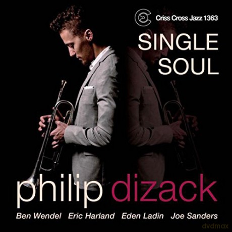 Philip Dizack: Single Soul [CD]