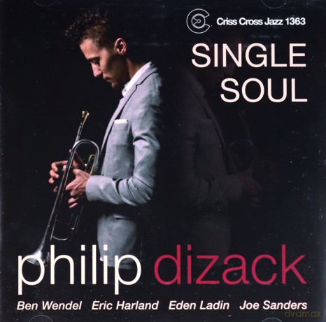 Philip Dizack: Single Soul [CD]
