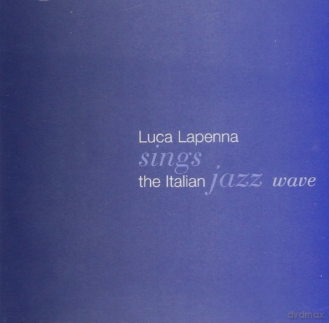 Lapenna Luca: Sings Italian Jazz Wave [CD]