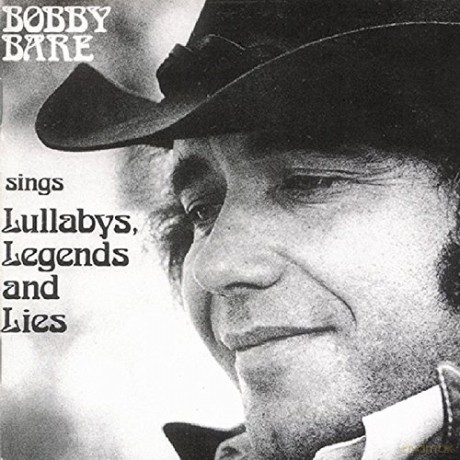 Bobby Bare: Sings Lullabys, Legends and Lies [CD]