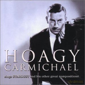 Hoagy Carmichael: Sings Stardust And His Other Great Compositions [CD]