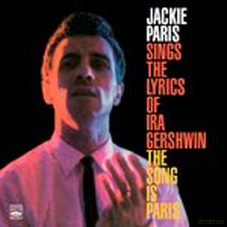Jackie Paris: Sings The Lyrics Of Ira Gershwin + The Song Is Par [CD]