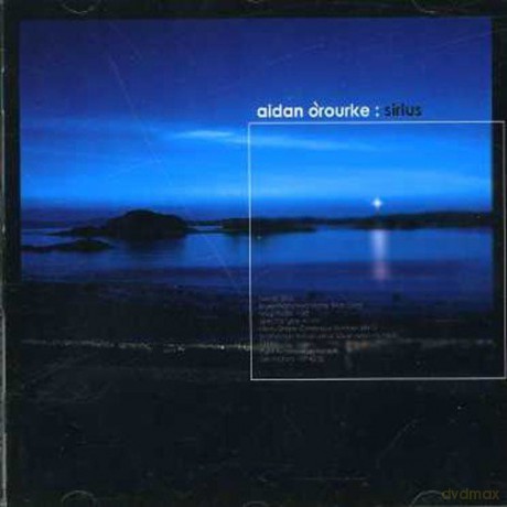Aidan O'Rourke: Sirius [CD]
