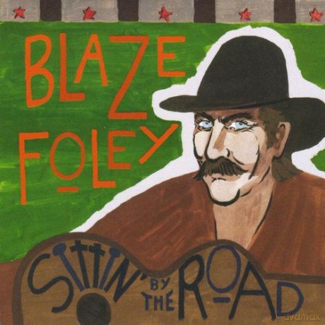 Blaze Foley: Sittin by the Road [CD]