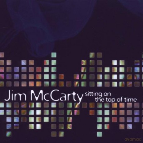 Jim Mccarty: Sitting On Top Of Time [CD]