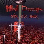 Pitbull Daycare: Six Six Sex [CD]
