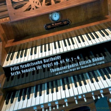 Felix Mendelssohn: Six Sonatas for Organ op.65. no.1-6 [CD]