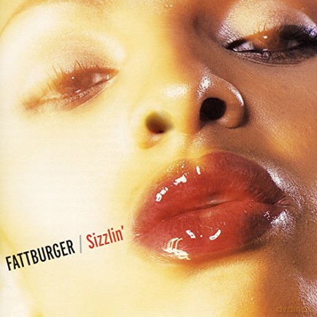 Fattburger: Sizzlin' [CD]