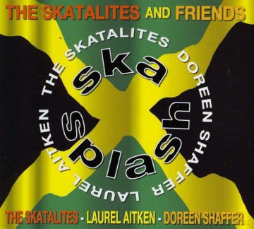 The Skatalites And Friends: Ska Splash: Deluxe Edition [CD]