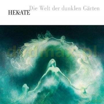 Hekate: Die Welt Der Dunklen Garten [CD]