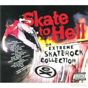 Skate To Hell - The Extreme Skaterock Collection [CD]