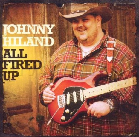 Johnny Hiland: All Fired Up [CD]