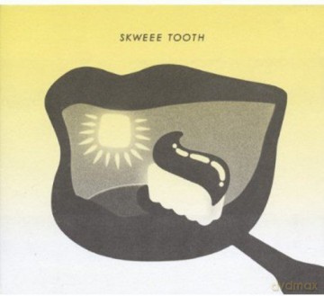 Skweee Tooth [CD]