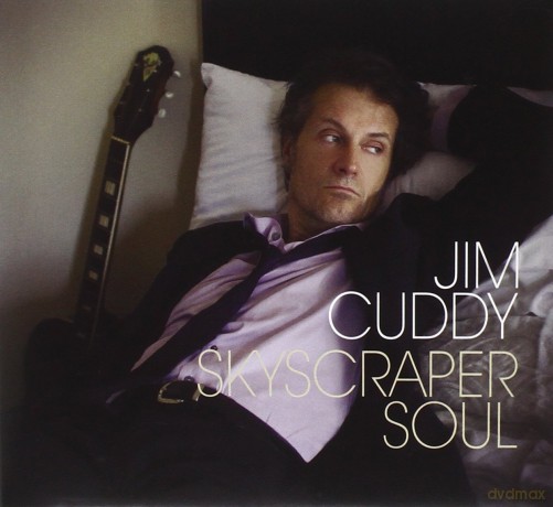Jim Cuddy: Skyscraper Soul [CD]