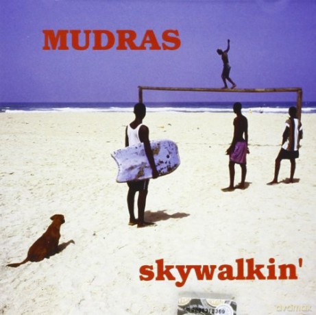 Mudras: Skywalkin' [CD]