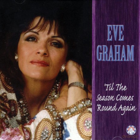 Eve Graham: til the Season Comes 'Round Again [CD]