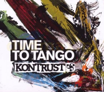 Kontrust: Time To Tango (digipack) [CD]