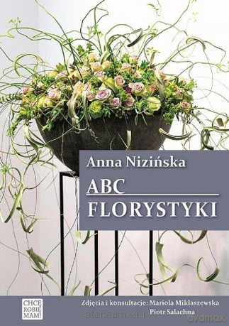 ABC Florystyki - Anna Nizińska [KSIĄŻKA]