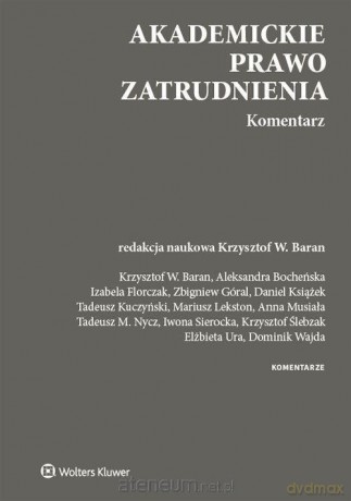 Akademickie prawo zatrudnienia. Komentarz [KSIĄŻKA]
