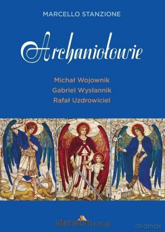 Archaniołowie - Marcello Stanzione [KSIĄŻKA]