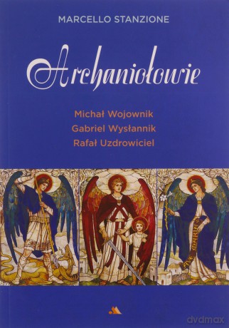 Archaniołowie - Marcello Stanzione [KSIĄŻKA]