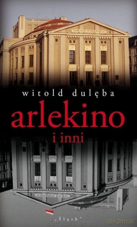 Arlekino i inni - Witold Dulęba [KSIĄŻKA]