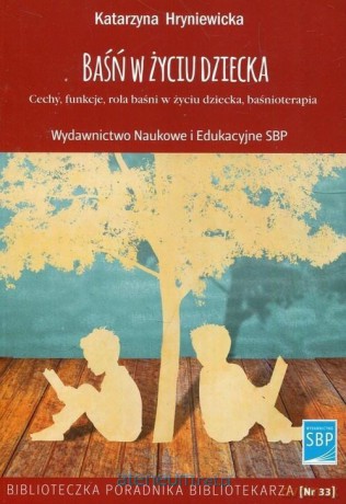 Baśń w życiu dziecka - Katarzyna Hryniewicka [KSIĄŻKA]
