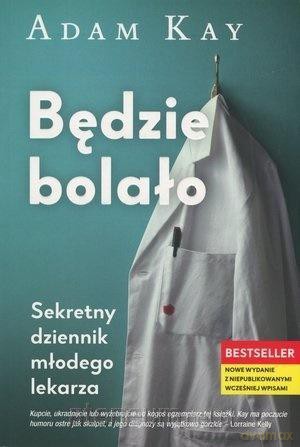 Będzie bolało - Adam Kay [KSIĄŻKA]