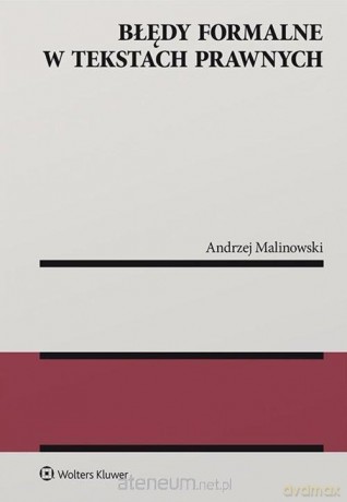 Błędy formalne w tekstach prawnych - Andrzej Malinowski [KSIĄŻKA]