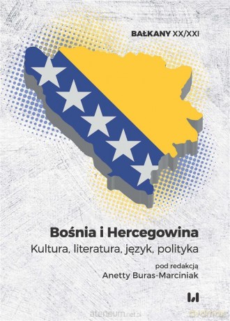 Bośnia i Hercegowina - Anetta Buras-Marciniak [KSIĄŻKA]