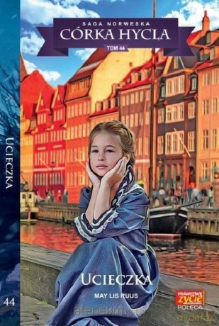 Córka Hycla (Tom 44) Ucieczka - Ruus May Lis [KSIĄŻKA]