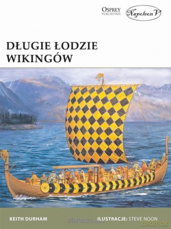 Długie łodzie wikingów - Keith Durham [KSIĄŻKA]