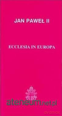 Ecclesia in Europa - Jan Paweł II [KSIĄŻKA]