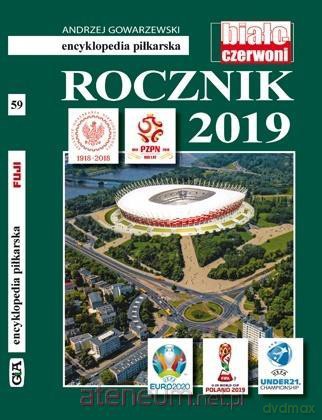 Encyklopedia piłkarska. Rocznik 2018-2019 (Tom 59) - Andrzej Gowarzewski [KSIĄŻKA]