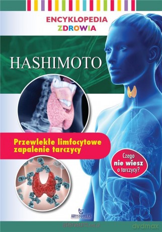 Encyklopedia zdrowia. Hashimoto [KSIĄŻKA]