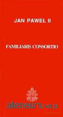 Familiaris consortio - Jan Paweł II [KSIĄŻKA]