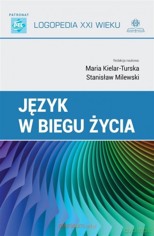 Język w biegu życia - Maria Kielar-Turska, Stanisław Milewski [KSIĄŻKA]