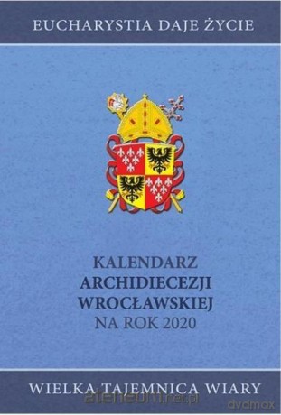Kalendarz Archidiecezji Wrocławskiej na rok 2020 [KSIĄŻKA]