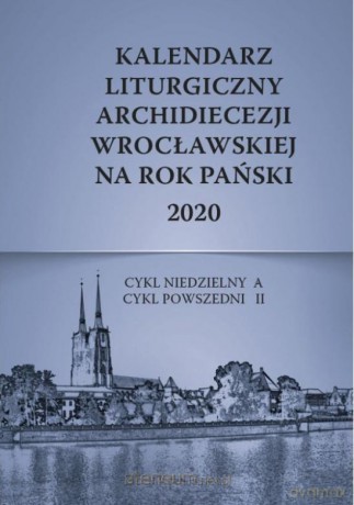 Kalendarz liturgiczny 2020 Archidiecezji Wrocław [KSIĄŻKA]