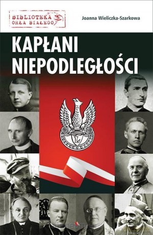 Kapłani niepodległości [KSIĄŻKA]