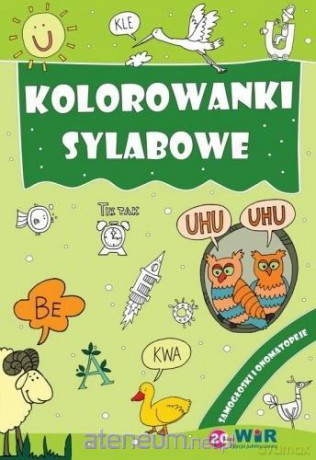 Kolorowanki sylabowe. Samogłoski i onomatopeje [KSIĄŻKA]