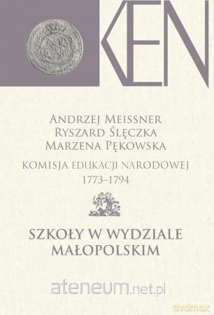 Komisja Edukacji Narodowej 1773-1794 (Tom 6) - Andrzej Meissner, Ryszard Ślęczka, Marzena Pękowska [KSIĄŻKA]