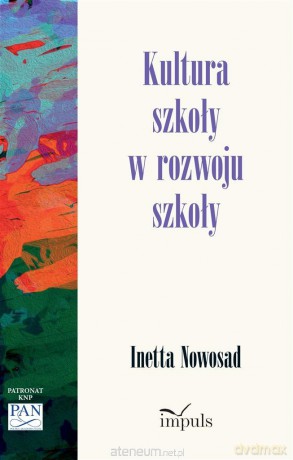 Kultura szkoły w rozwoju szkoły [KSIĄŻKA]